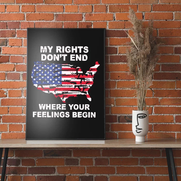 My Rights Dont End Where Your Feelings Begin Poster