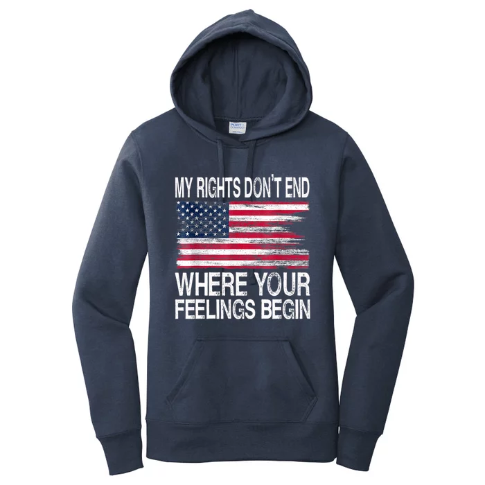 My Rights Don't End Where Your Feelings Begin USA Flag Gun Women's Pullover Hoodie