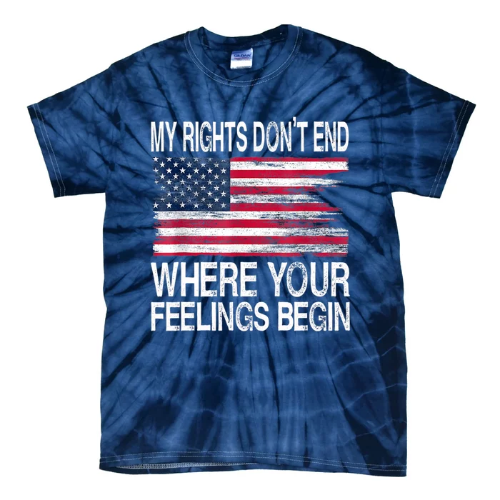 My Rights Don't End Where Your Feelings Begin USA Flag Gun Tie-Dye T-Shirt