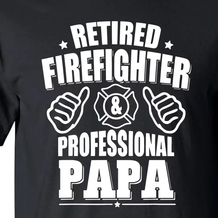 Mens Retired Firefighter & Papa Retirement Gift Tall T-Shirt