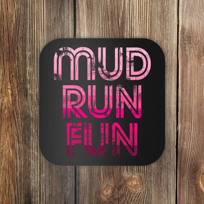 Mud Run Fun Mudder PINK Trail Running And Mudding Coaster