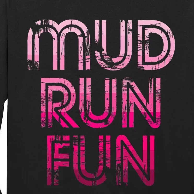 Mud Run Fun Mudder Pink Trail Running And Mudding Tall Long Sleeve T-Shirt