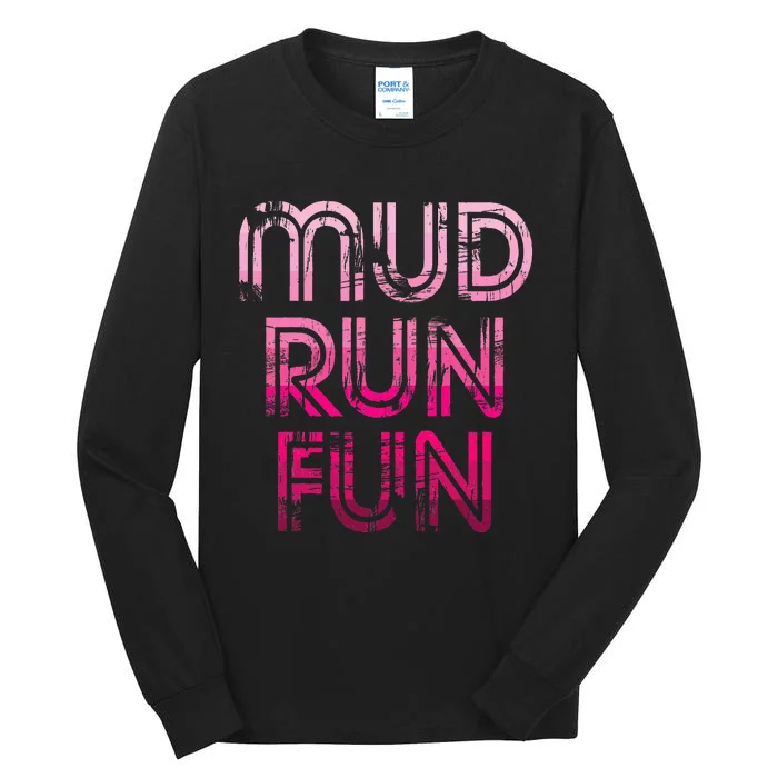 Mud Run Fun Mudder Pink Trail Running And Mudding Tall Long Sleeve T-Shirt