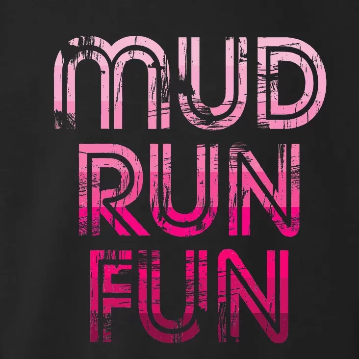 Mud Run Fun Mudder Pink Trail Running And Mudding Toddler Hoodie