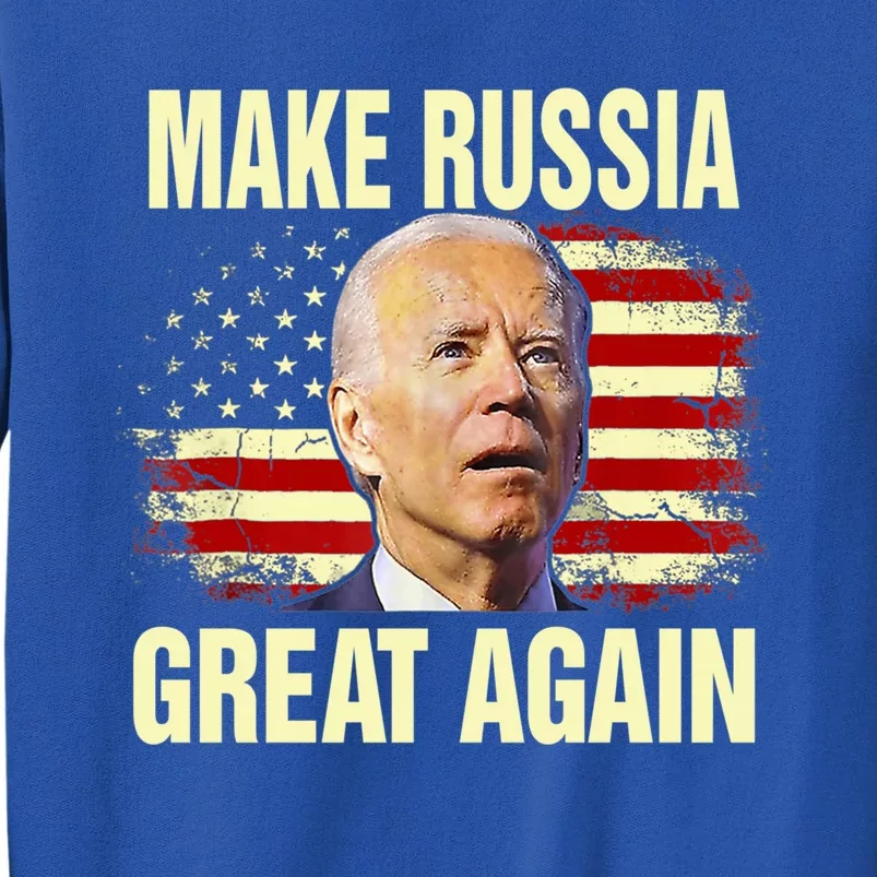 Make Russia Great Again Biden Confused America Funny Gift Tall Sweatshirt