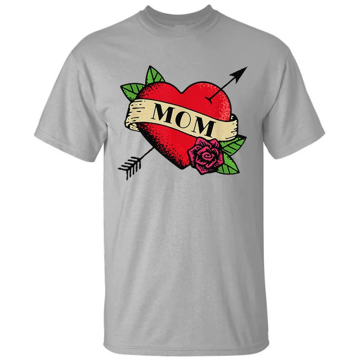 Mom Rose Heart Tattoo Valentines Mothers Day Gift Tall T-Shirt