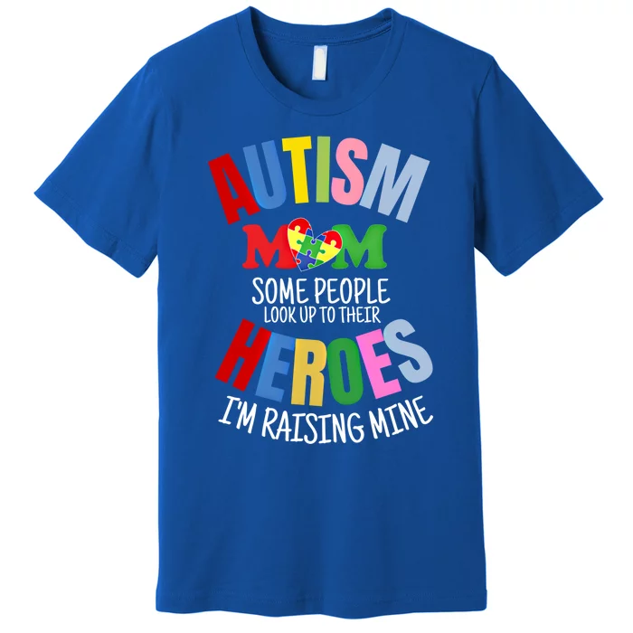 Mom Raising Hero Puzzle Heart Autism Awareness Mothers Day Gift Premium T-Shirt