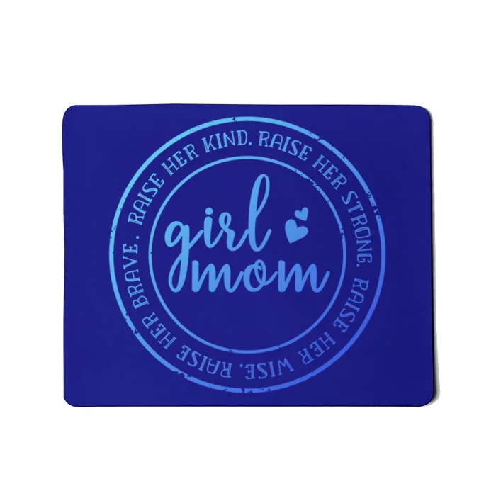 Mom Raise Her Kind Strong Wise Brave Mom Of Mama Gift Mousepad