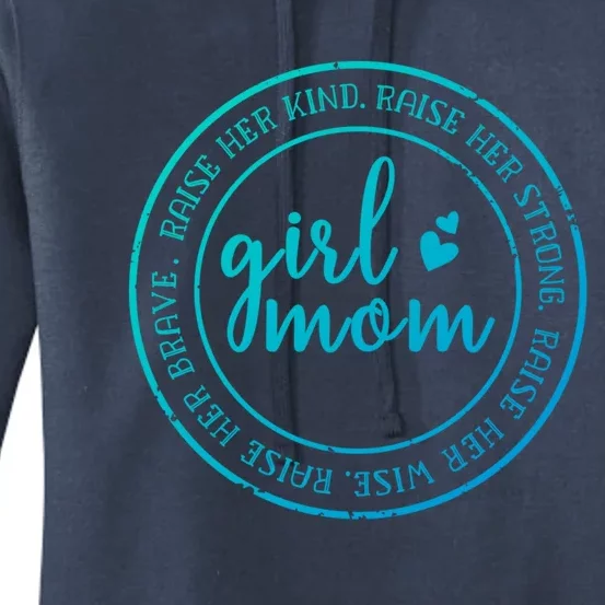 Mom Raise Her Kind Strong Wise Brave Mom Of Mama Gift Women's Pullover Hoodie