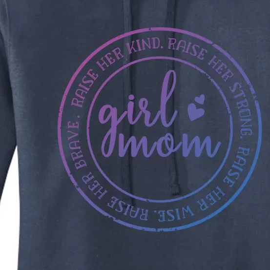 Mom Raise Her Kind Strong Wise Brave Mom Of Mama Gift Women's Pullover Hoodie