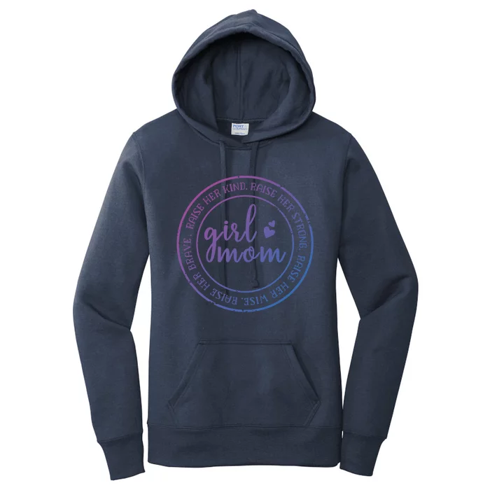 Mom Raise Her Kind Strong Wise Brave Mom Of Mama Gift Women's Pullover Hoodie