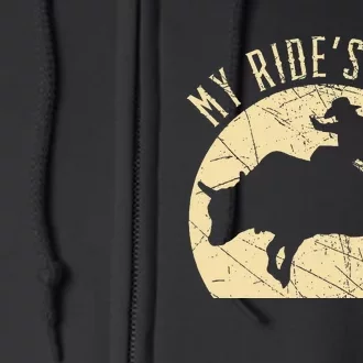 My RideS Here Bull Rider Cowboy Western Rodeo Bull Riding Full Zip Hoodie