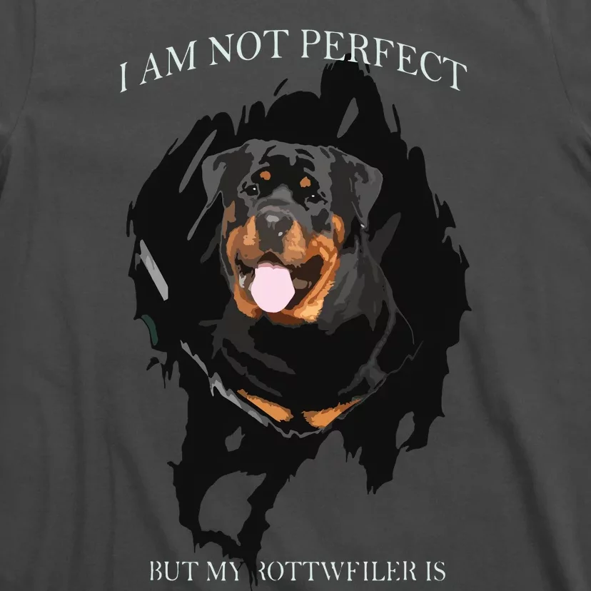 My Rottweiler Is Perfect Dogs T-Shirt