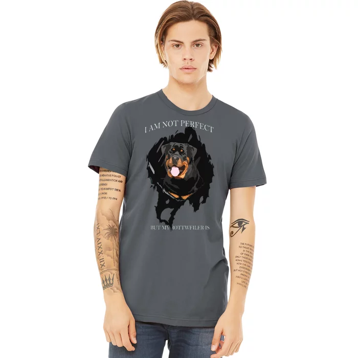 My Rottweiler Is Perfect Dogs Premium T-Shirt