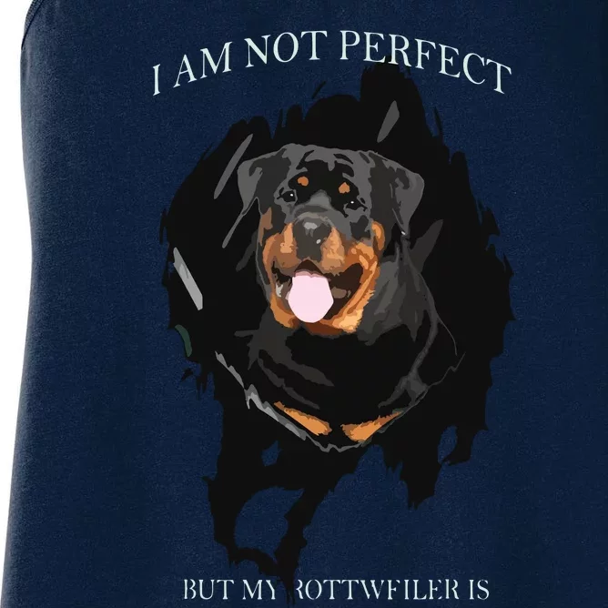 My Rottweiler Is Perfect Dogs Women's Racerback Tank