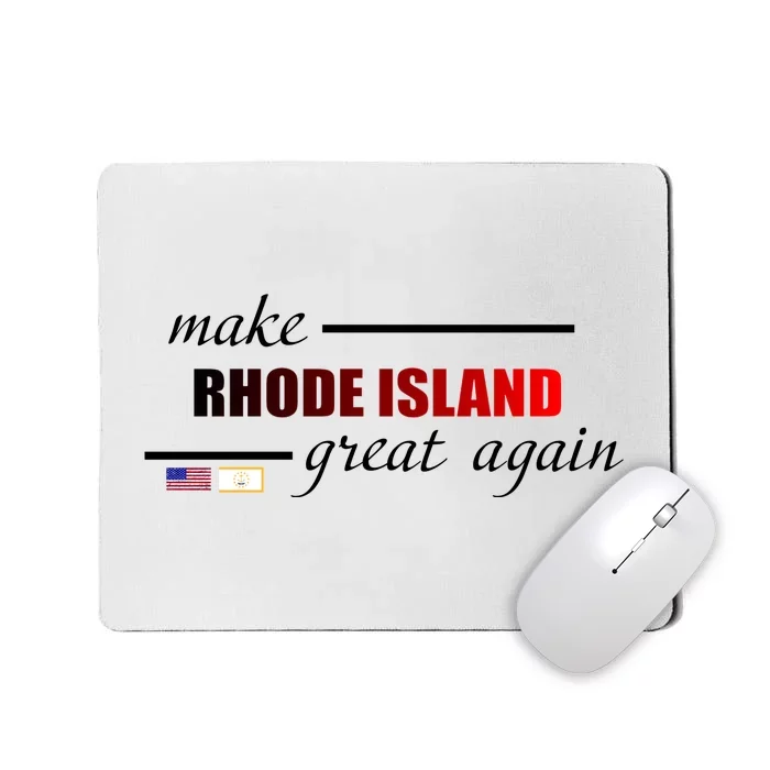 Make Rhode Island Great Again Mousepad