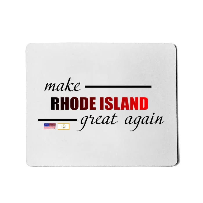 Make Rhode Island Great Again Mousepad