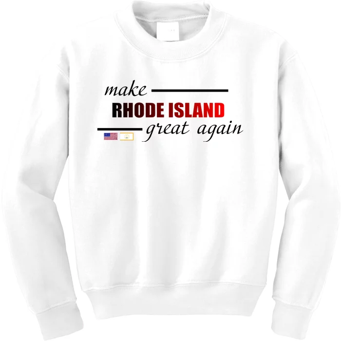 Make Rhode Island Great Again Kids Sweatshirt