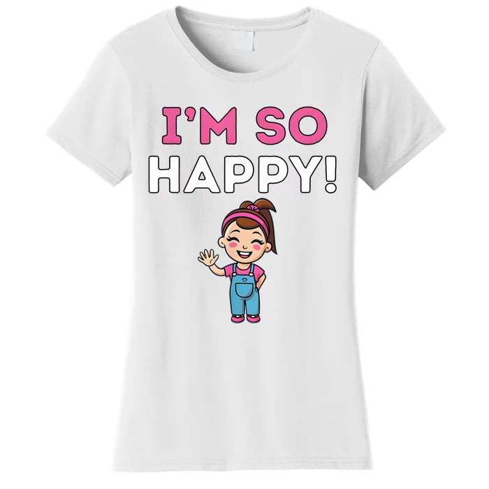 Ms Rachel Im So Happy Preschool Women's T-Shirt