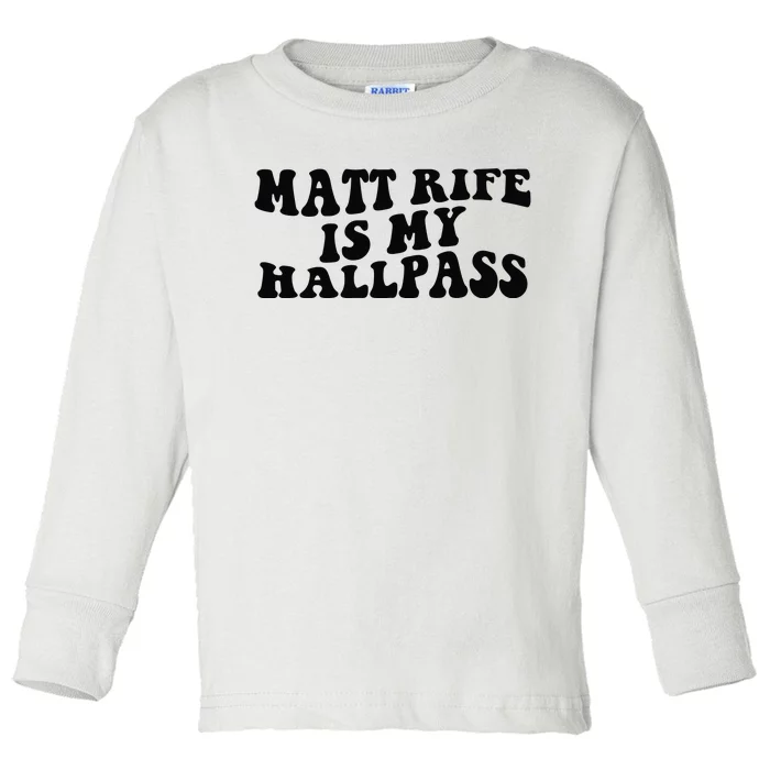 Matt Rife Is My Hallpass Two Sided Toddler Long Sleeve Shirt