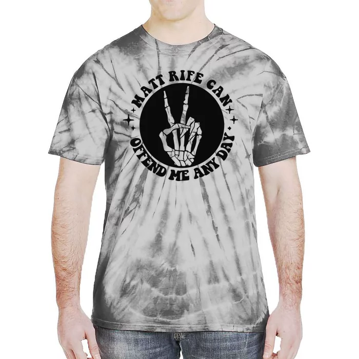 Matt Rife Is My Hallpass Two Sided Funny Tie-Dye T-Shirt