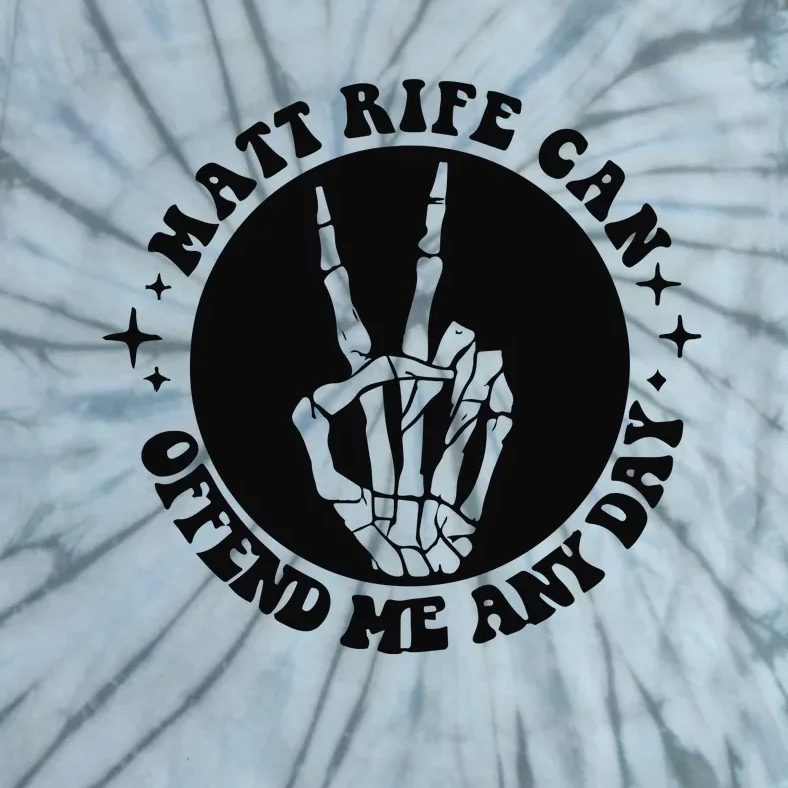 Matt Rife Is My Hallpass Two Sided Funny Tie-Dye T-Shirt