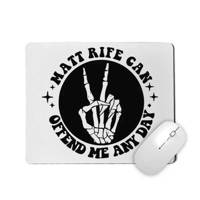 Matt Rife Is My Hallpass Two Sided Funny Mousepad