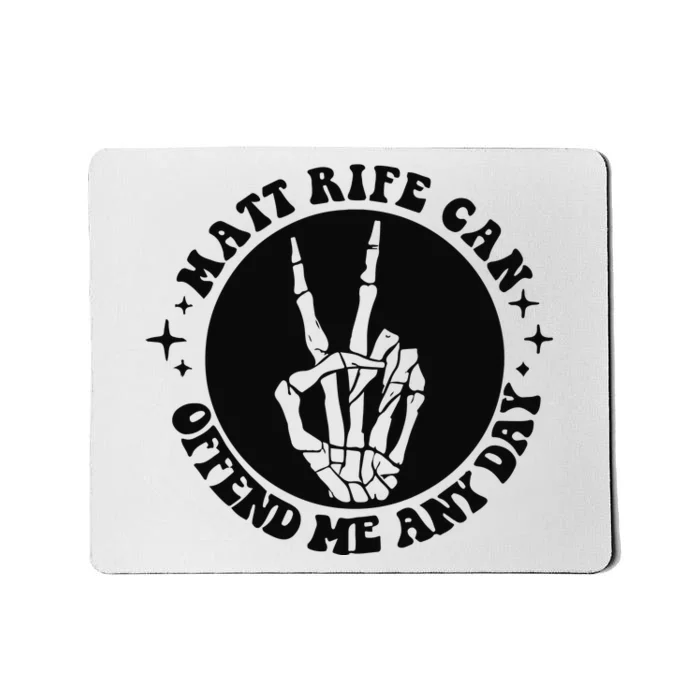 Matt Rife Is My Hallpass Two Sided Funny Mousepad