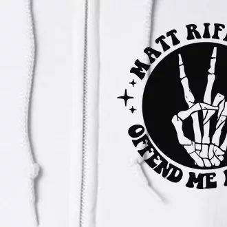 Matt Rife Is My Hallpass Two Sided Funny Full Zip Hoodie