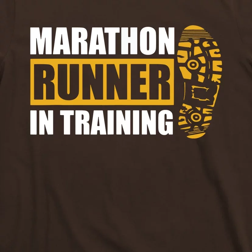 Marathon Runner In Training Quote For A Marathon Runner T-Shirt