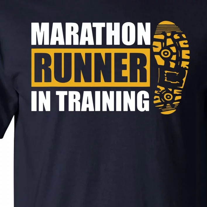 Marathon Runner In Training Quote For A Marathon Runner Tall T-Shirt