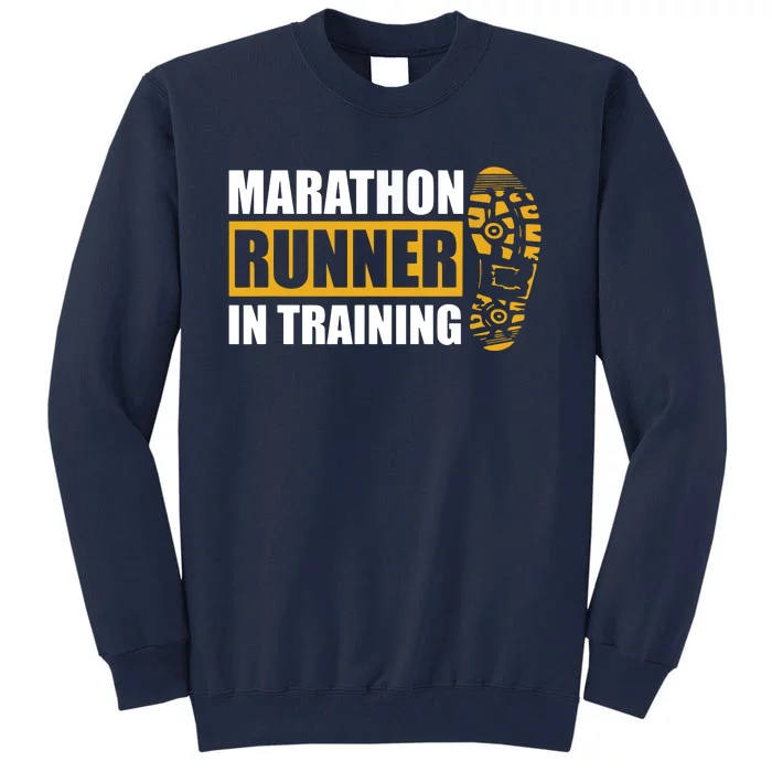 Marathon Runner In Training Quote For A Marathon Runner Tall Sweatshirt