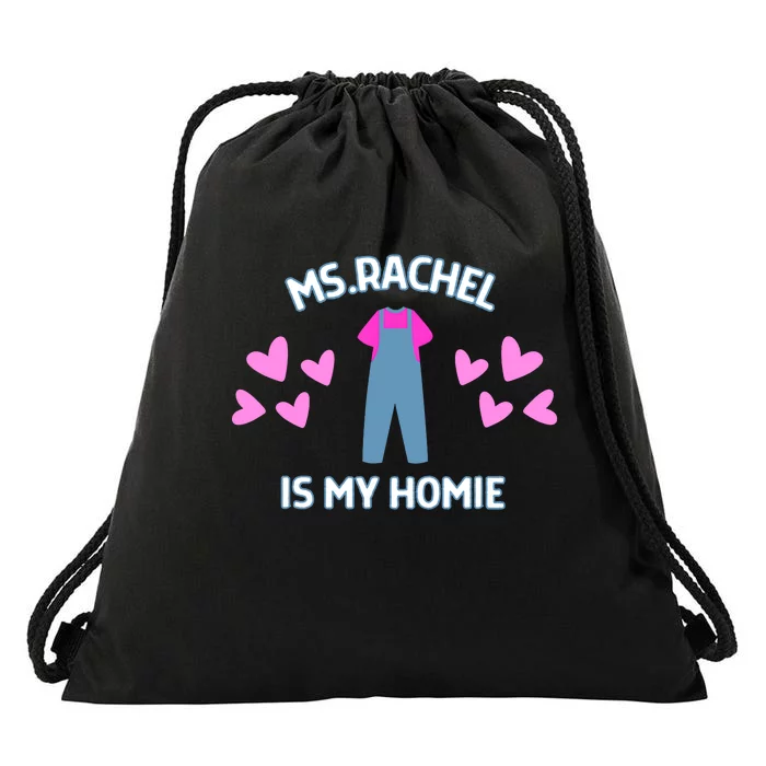 Ms Rachel Is My Homie Ms. Rachel Preschool Mom Dad Kids Drawstring Bag