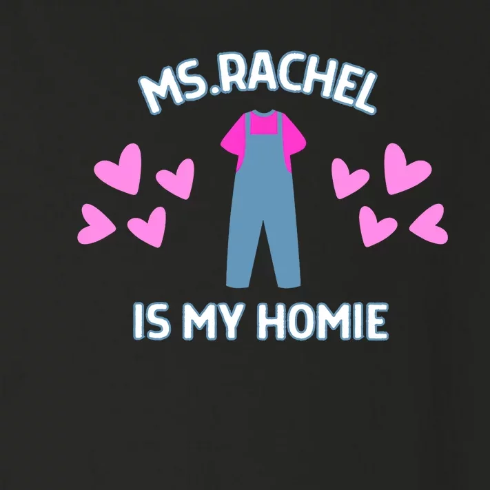 Ms Rachel Is My Homie Ms. Rachel Preschool Mom Dad Kids Toddler Long Sleeve Shirt