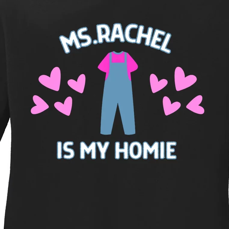 Ms Rachel Is My Homie Ms. Rachel Preschool Mom Dad Kids Ladies Long Sleeve Shirt