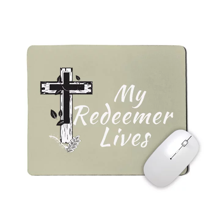 My Redeemer Lives Christian Easter Resurrection Sunday Mousepad