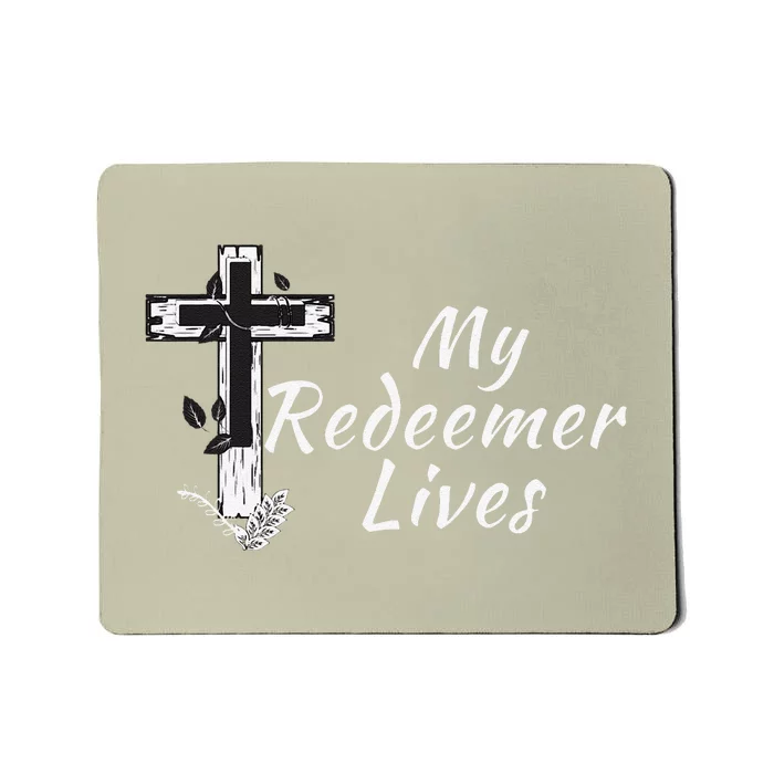 My Redeemer Lives Christian Easter Resurrection Sunday Mousepad