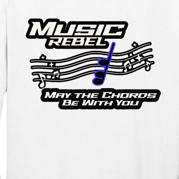 Music Rebel May The Chords Be With You Band Choir Fan Long Sleeve Shirt