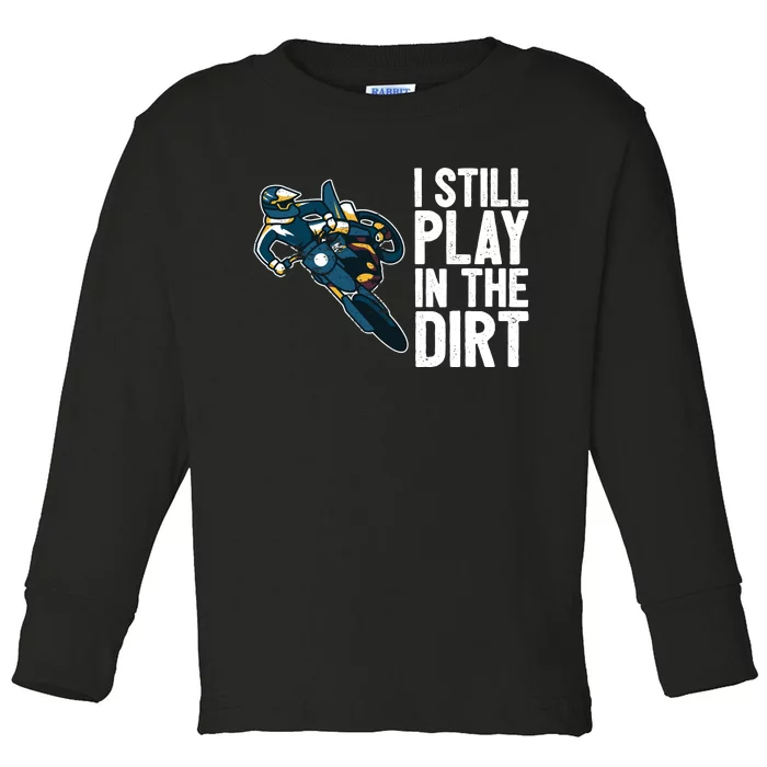 Motocross Rider Motocross Bike Motorcycle Play In The Dirt Toddler Long Sleeve Shirt