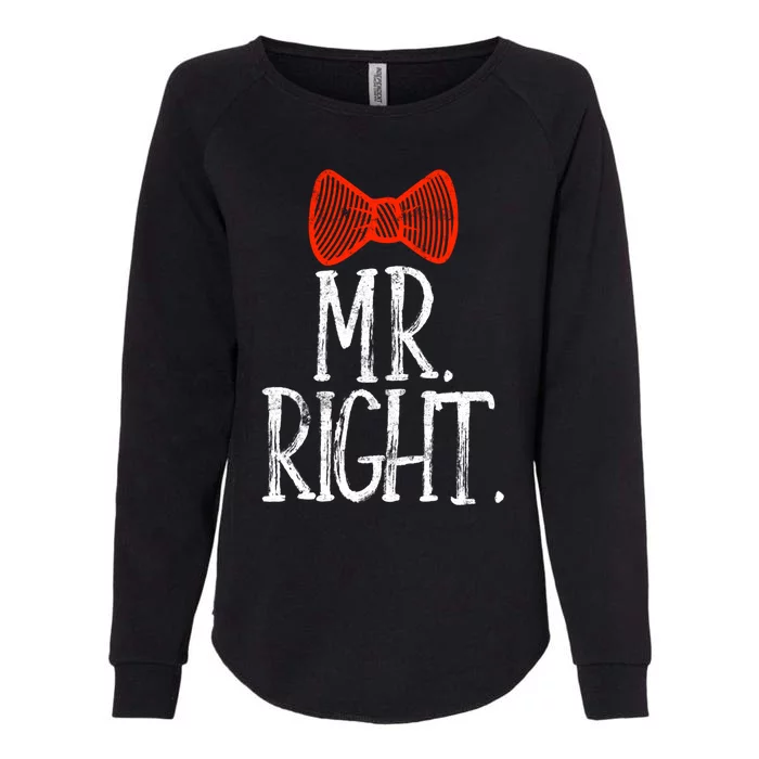 Mr Right Mrs Always Righgift Funny Wedding Gift Womens California Wash Sweatshirt