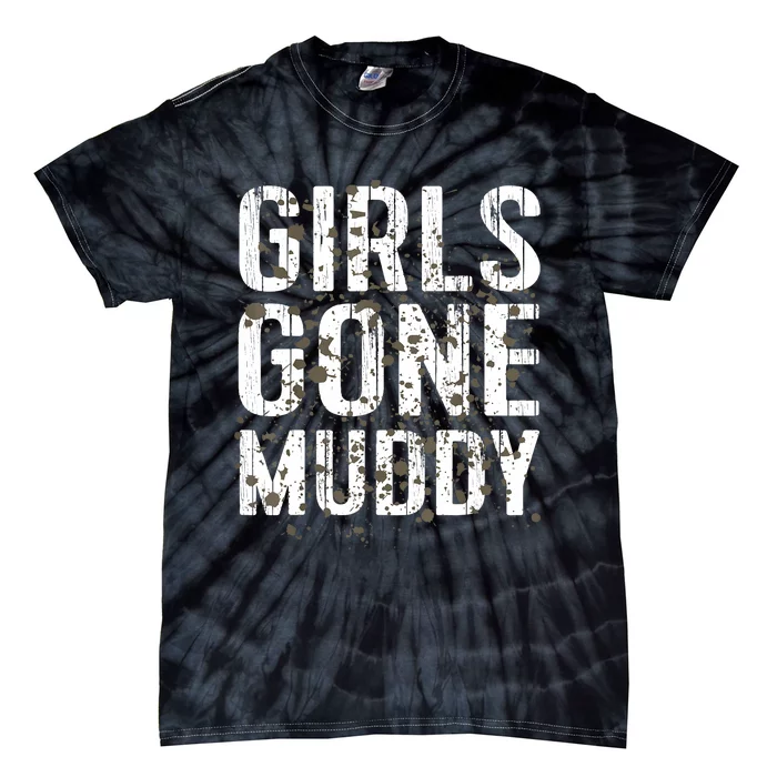 Mud Run Marathon Runner Girl Gone Muddy Mudding Tie-Dye T-Shirt