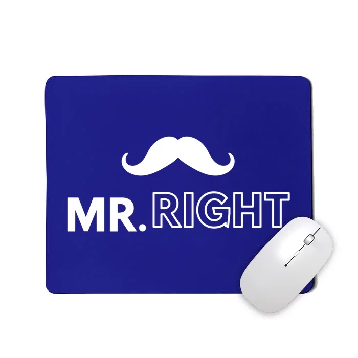 Mr Right Mustache Mousepad