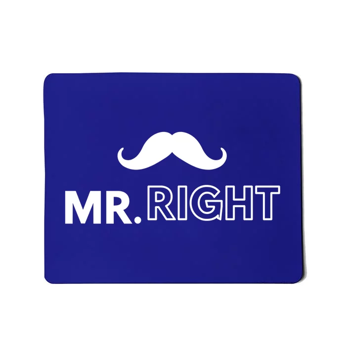 Mr Right Mustache Mousepad