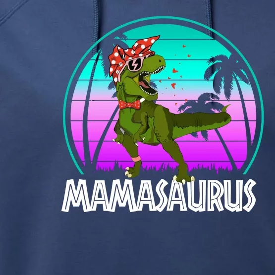 Mamasaurus Rex Mama Dinosaur Retro Dino Performance Fleece Hoodie