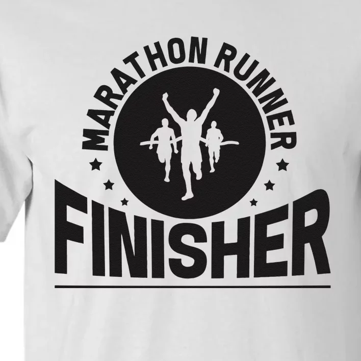 Marathon Runner Marathon Finisher Marathon Marathoners Tall T-Shirt