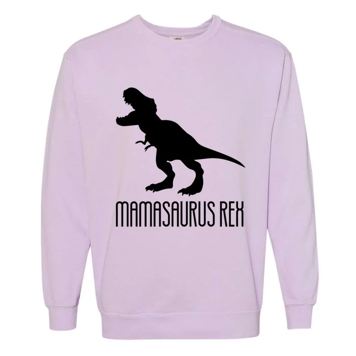 Mamasaurus Rex MotherS Day Gift For Moms Garment-Dyed Sweatshirt