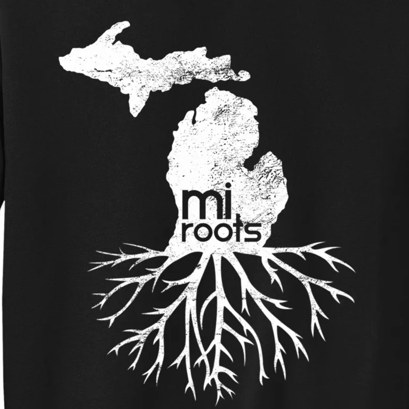 Mi Roots Michigan Map Native Michigander Gift Home State Gift Tall Sweatshirt