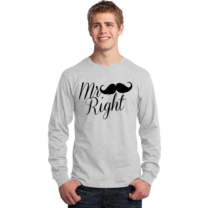 Mr. Right Tall Long Sleeve T-Shirt