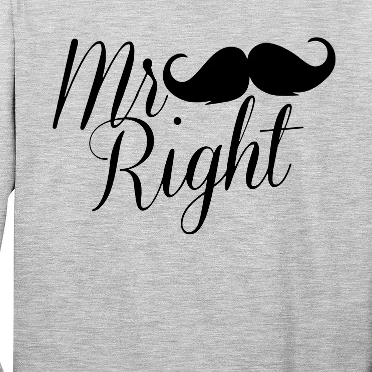 Mr. Right Tall Long Sleeve T-Shirt