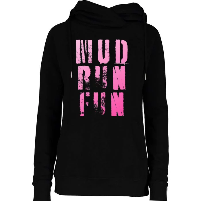 Mud Run Mud Run Fun Obstacle Race Womens Funnel Neck Pullover Hood